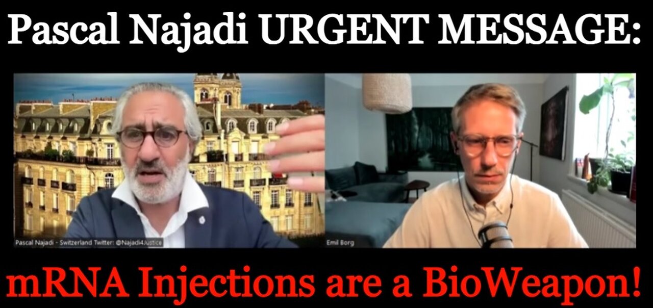 Pascal Najadi URGENT MESSAGE: mRNA Injections are a BioWeapon!