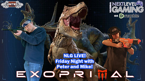 NLG Live: Exoprimal - Friday Night with Peter & Mike!