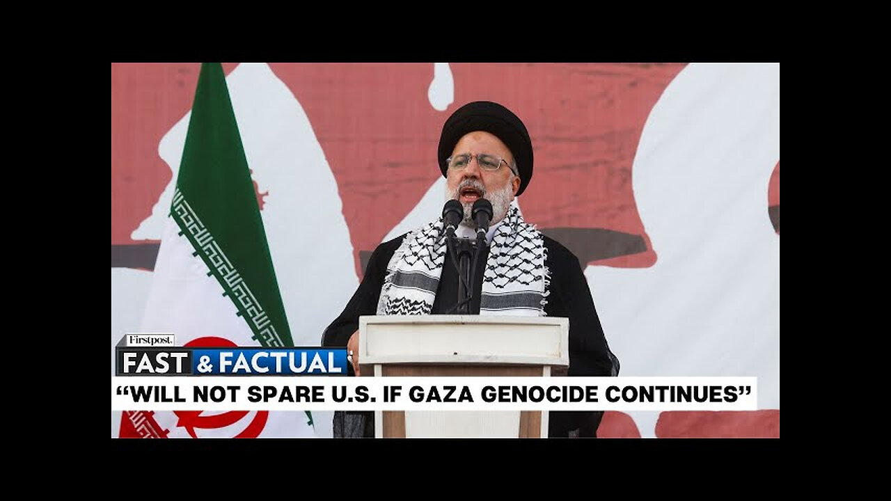 Fast and Factual LIVE: Iran Issues Warning to US if it Doesn’t Stop Israel from Attacks in Gaza