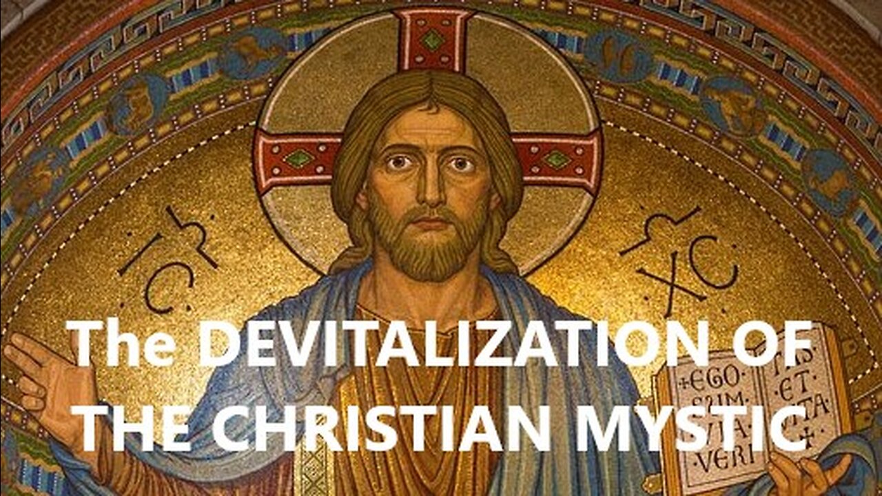 The Devitalization of the Christian Mystic