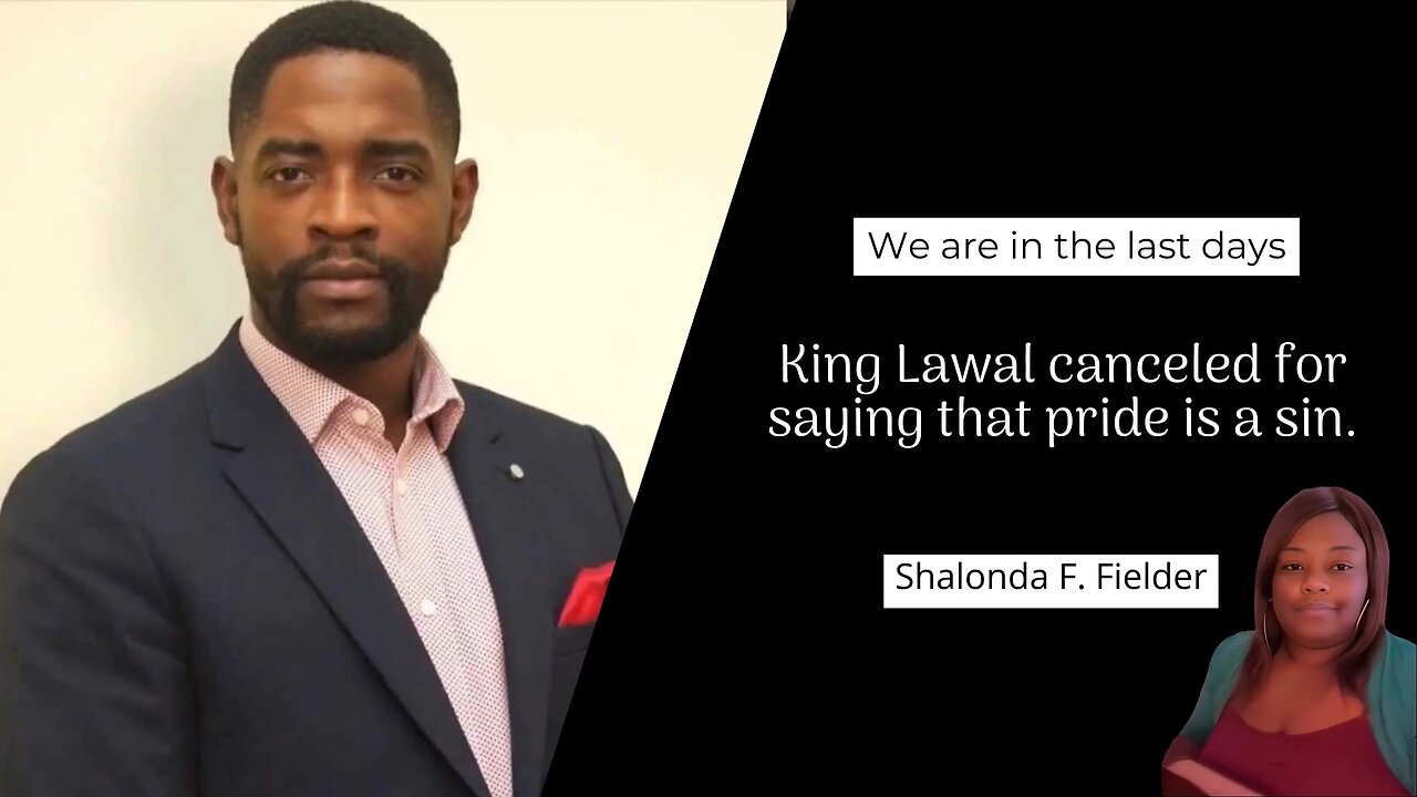 King Lawal canceled for saying that (Pride is a Sin)