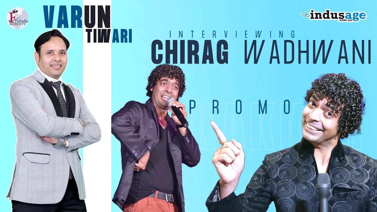 Chirag Wadhwani Interview | FriendsworldTV | PROMO