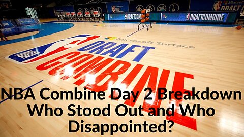 NBA Combine 2023 Day 2 Breakdown Who Stood Out and Who Disappointed