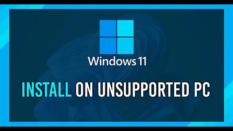 How to Install Windows 11 on Unsupported PC