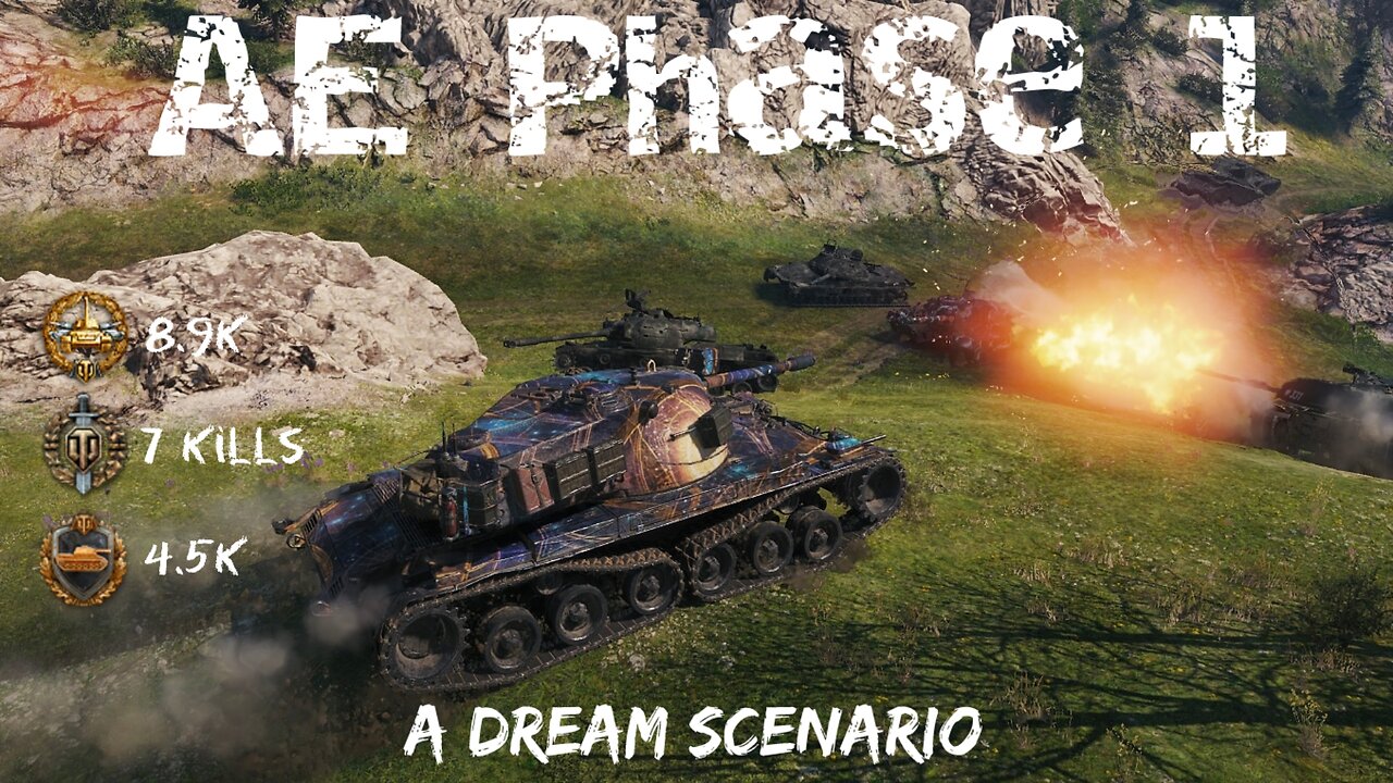 World of Tanks | AE Phase 1 | 8.9k and A Dream Scenario