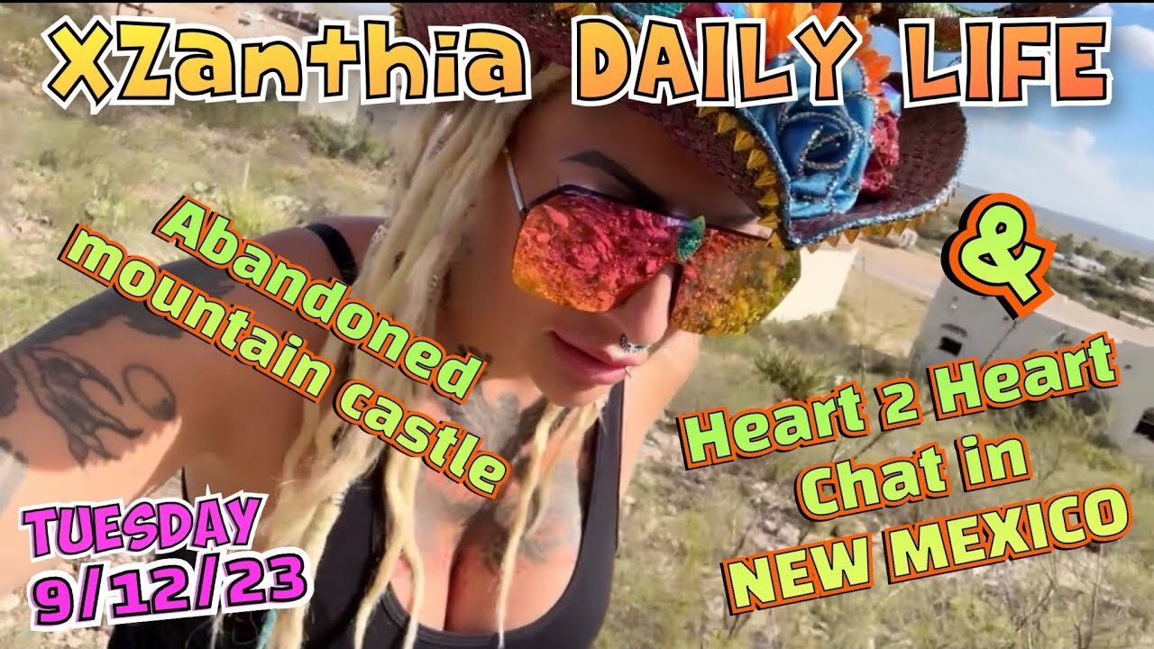 9/12/23 - abandoned mountain castle & heart 2 heart chat in New Mexico