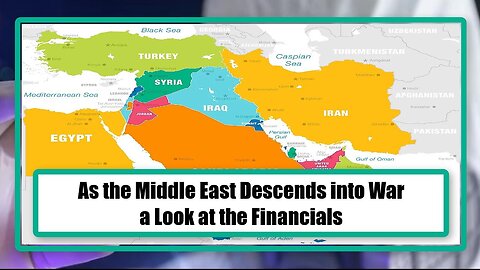 As the Middle East Descends into War a Look at the Financials