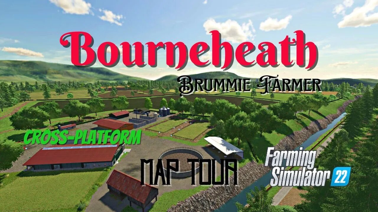 Bourneheath / Map Tour / BrummieFarmer/ FS22 / LockNutz / Cross-Platform / UK / GIANTS Software