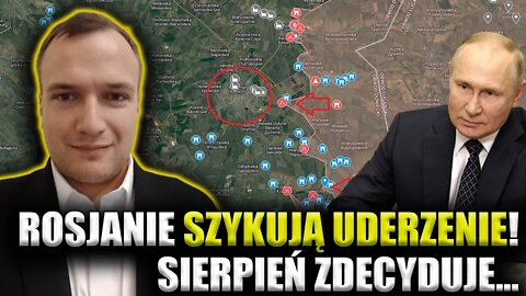 Rosjanie szykują MEGA uderzenie?! A. Gbiorczyk: Sierpień zdecyduje o losach W0JNY! \\ Polska.LIVE