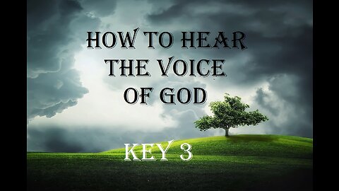 How To Hear The Voice Of God Key # 3