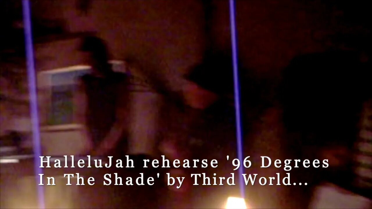 96 Degrees In The Shade by Third World played by HalleluJah