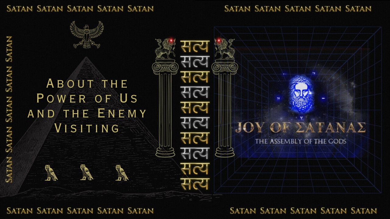 Joy of Satanas: About the Power of Us and the Enemy