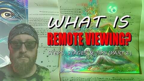 Remote Viewing: Steps, Stages & Tips (Part 2)