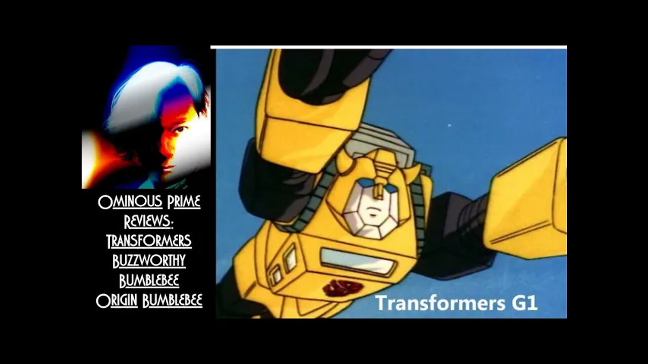 Ominous Prime Reviews Transformers Buzzworthy Bumblebee Origin Bumblebee