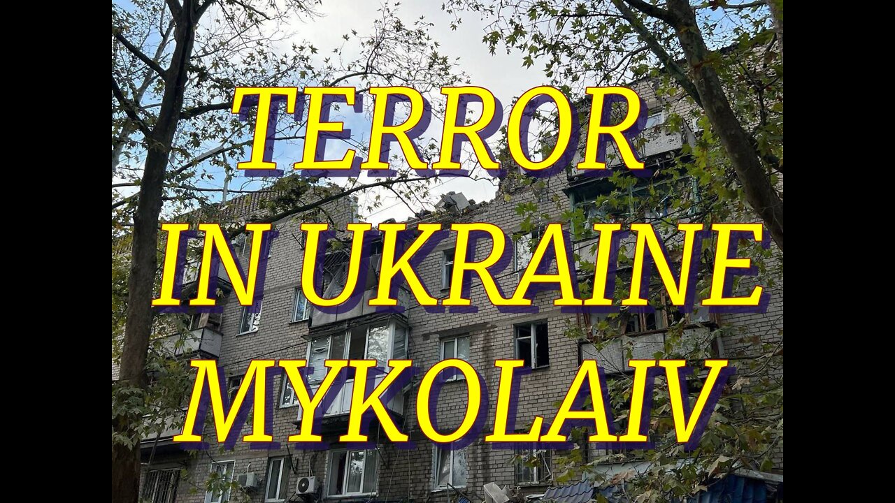 TERROR IN UKRAINE MYKOLAIV!
