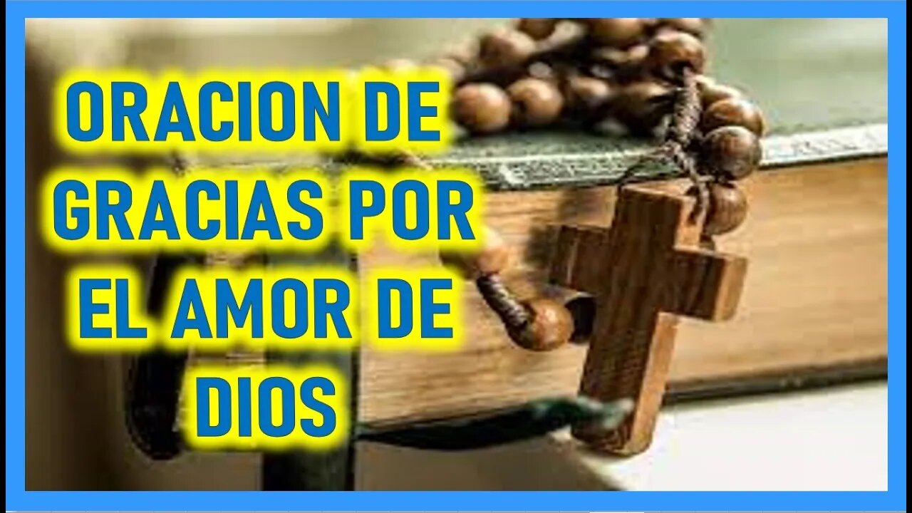 ORACION DE GRACIAS POR EL AMOR DE DIOS