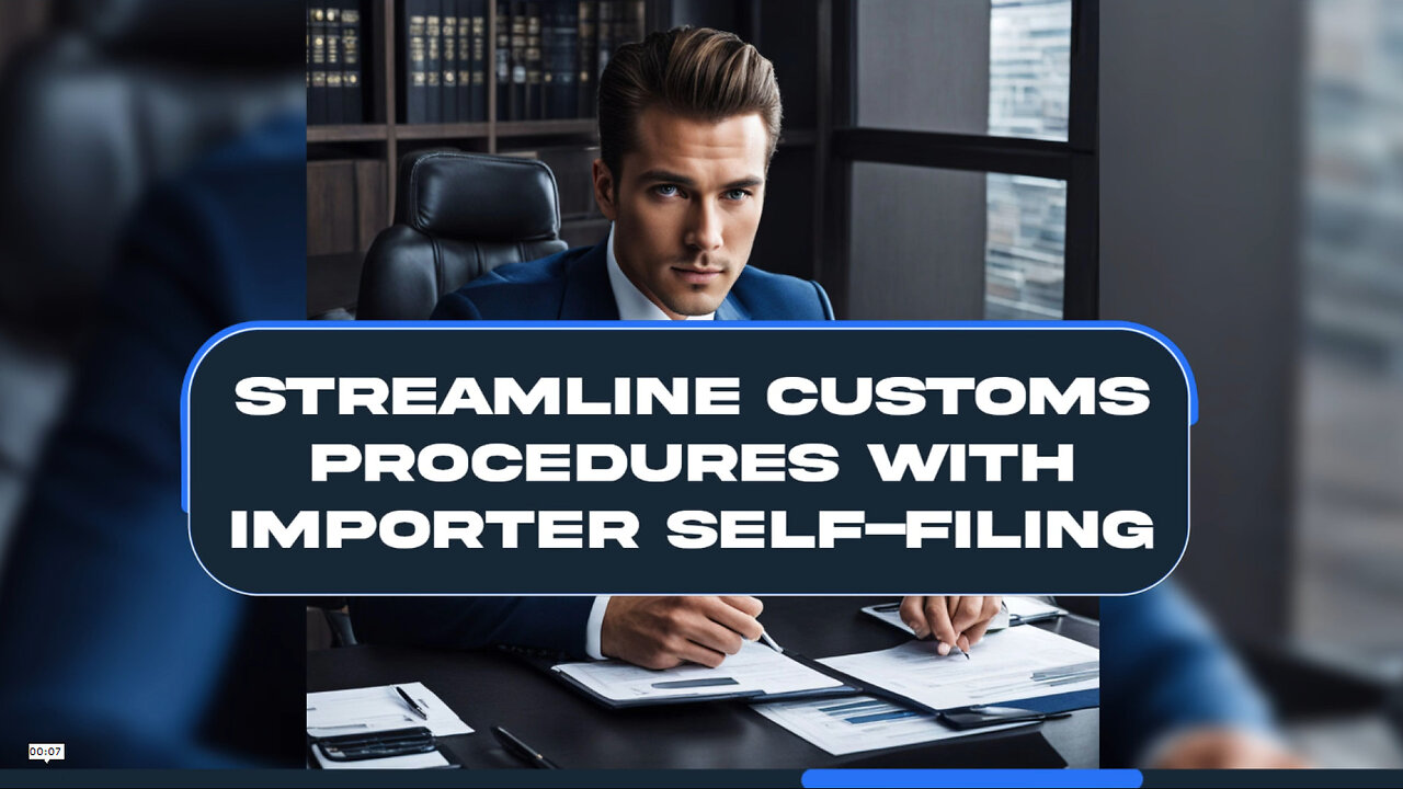 Mastering Importer Self-Filing: Streamline Your Customs Brokerage Process!