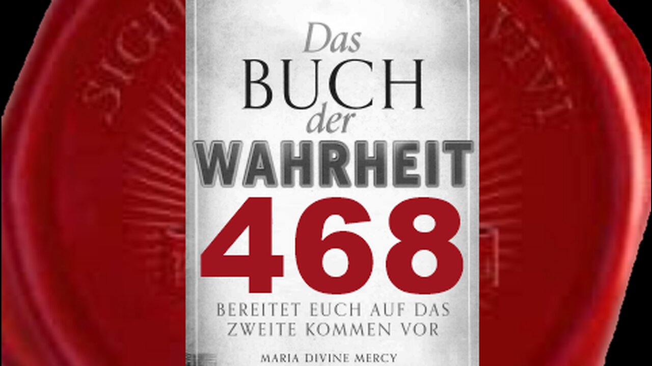 Maria: Ich kann euch, zusammen mit Meinem Sohn, vor Dämonen beschützen (Buch der Wahrheit Nr 468)