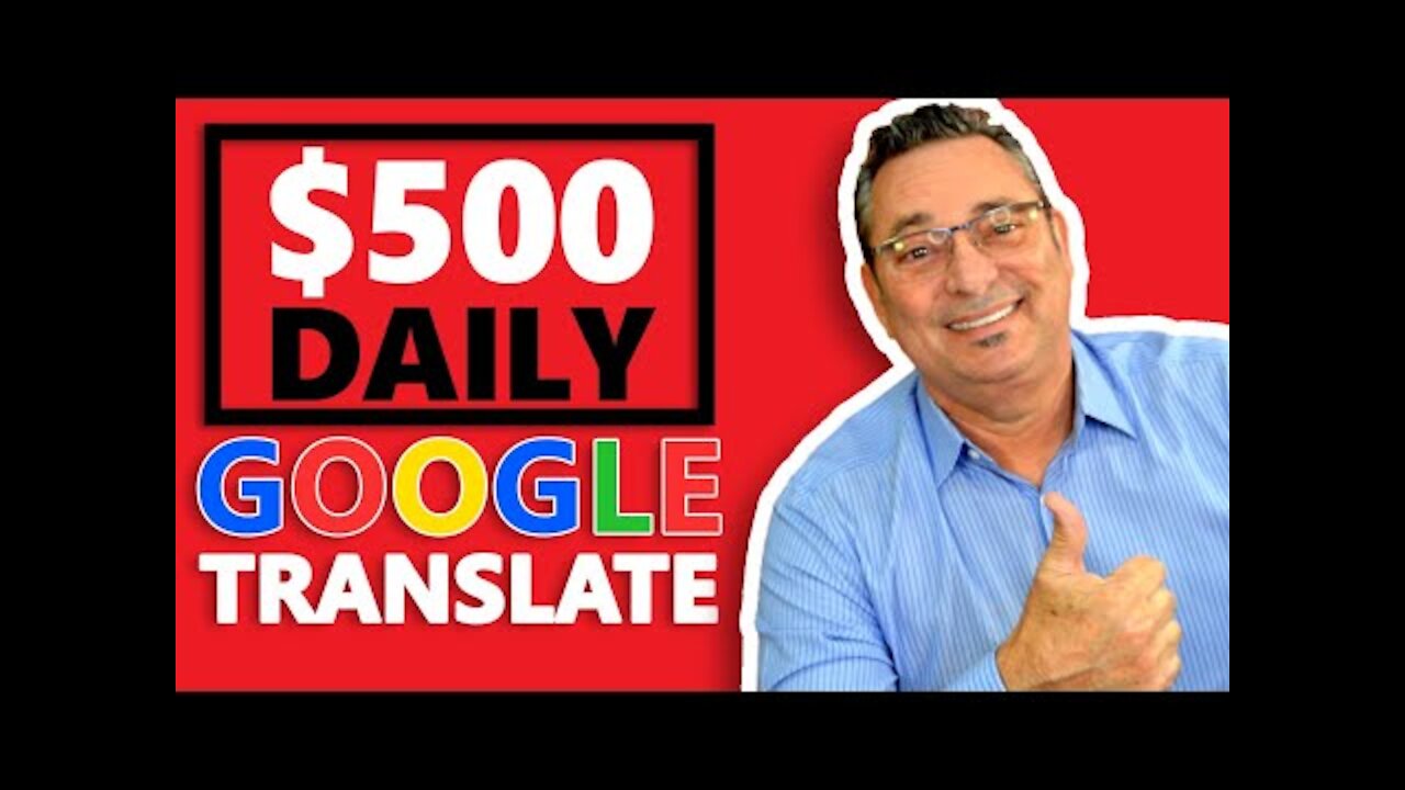 How To Earn $500 a Day From Google Translate