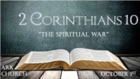 2 Corinthians #10 "The Spiritual War" | 10-01-23 Sunday Service @ 10:45AM | ARK Live