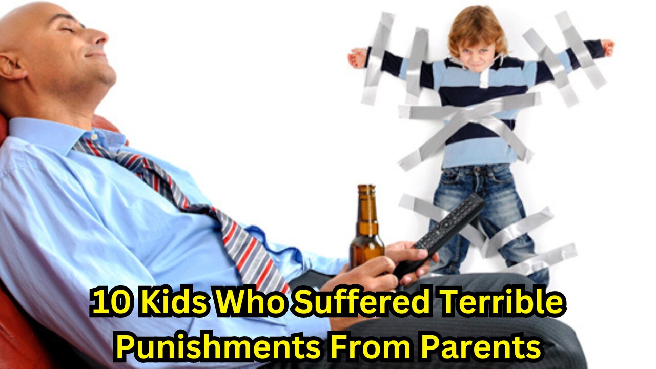 10 Kids Who Suffered Terrible Punishments From Parents