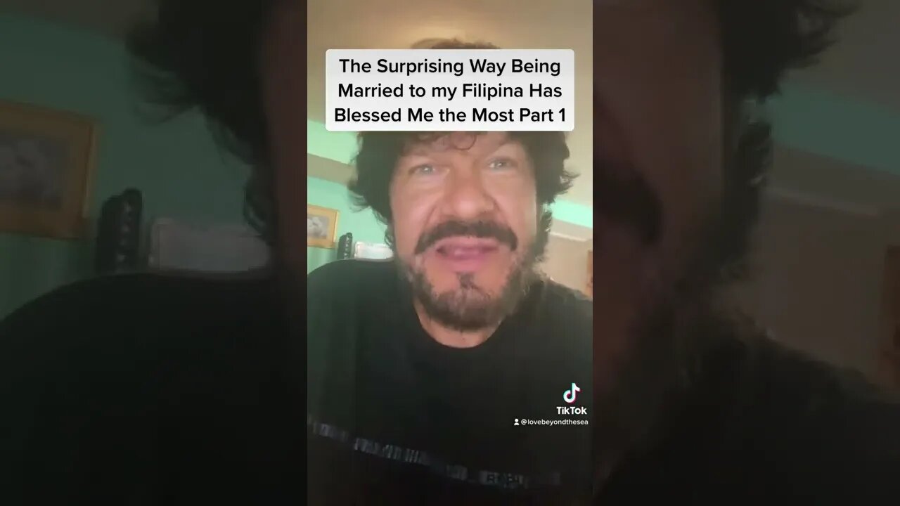 The Suprising Way Being Married to My Filipina Has Blessed Me the Most Part 1