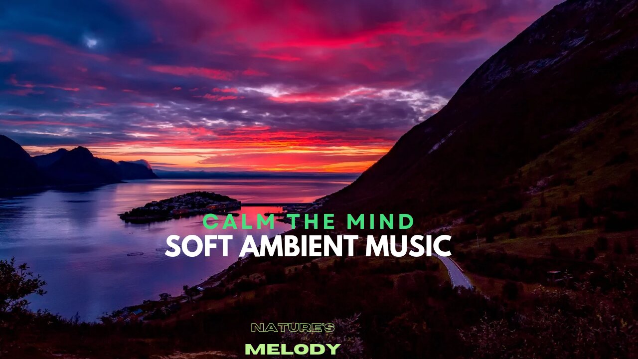 Calm and Serene: Ambient Music for Relaxation