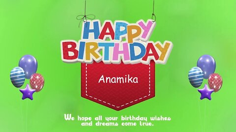 Wish you a Very Happy Birthday Anamika