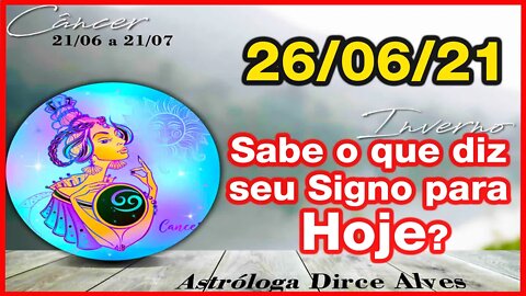 [Horóscopo do Dia] 26/06/2021previsões astrais para todos os signos Dirce Alves [Sábado]#Novo