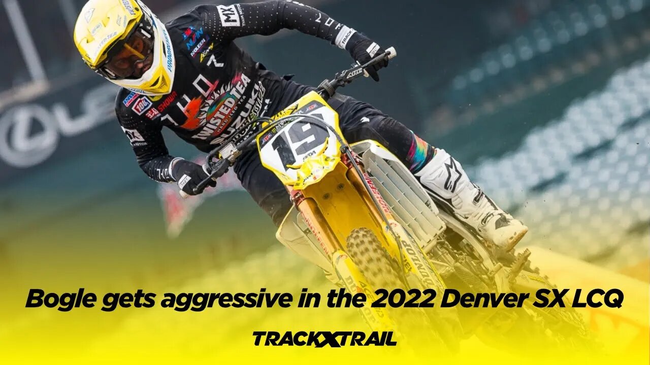 Justin Bogle gets aggressive to make the 2022 Denver Supercross Main Event