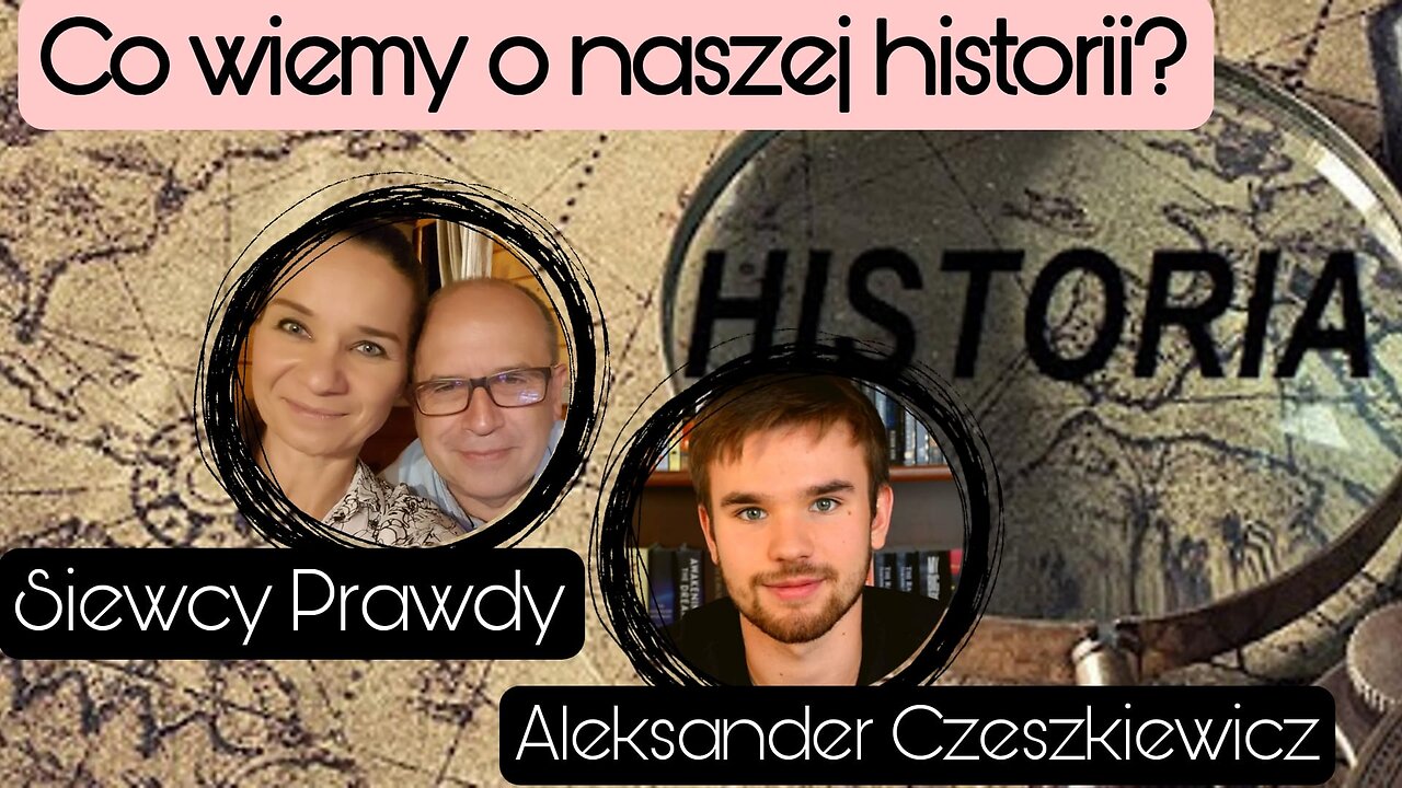 Co wiemy o naszej historii? - Aleksander Czeszkiewicz