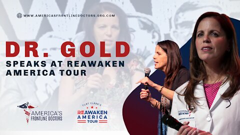 Dr. Gold Speaks at ReAwaken America Tour - 7/16/2021