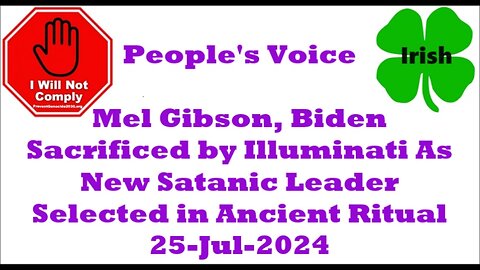 Mel Gibson, Biden Sacrificed by Illuminati As New Satanic Leader Selected 25-Jul-2024