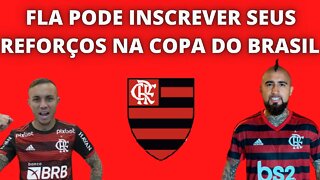 Flamengo pode inscrever seus reforços na Copa do Brasil: Entenda.