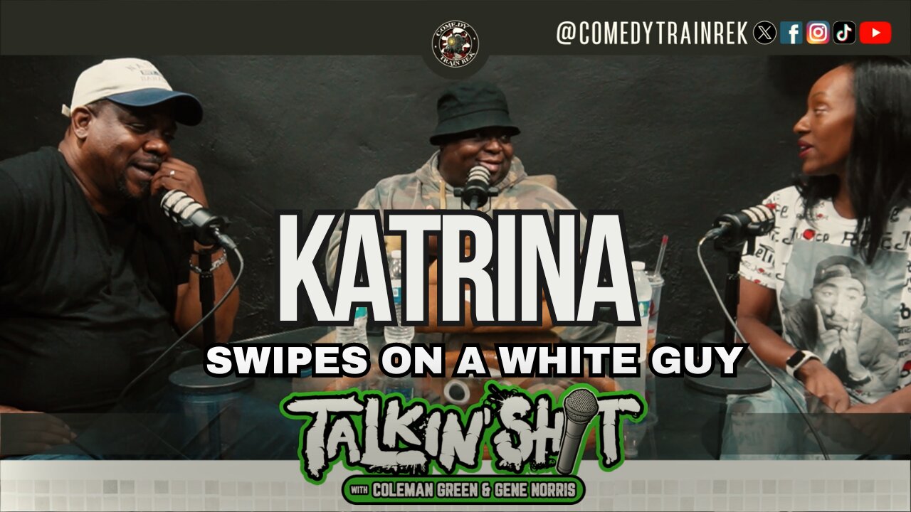 Dating App Oops: Katrina’s Hilarious Swipe on a White Guy | TALKIN' SH*T