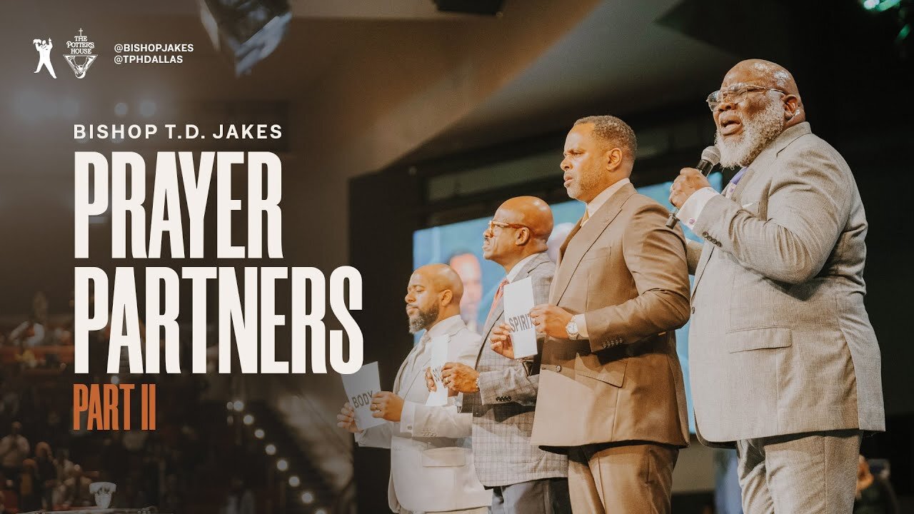 Prayer Partners Part II - Bishop T.D. Jakes