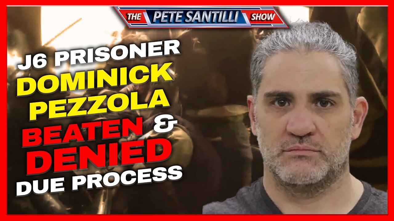 Dominick Pezzola Beaten, Tortured & Denied Due Process While Being Held Prisoner In DC