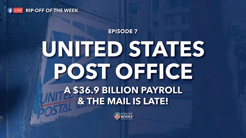 Rip-Off Of The Week (2021) Ep. 7: The United States Post Office