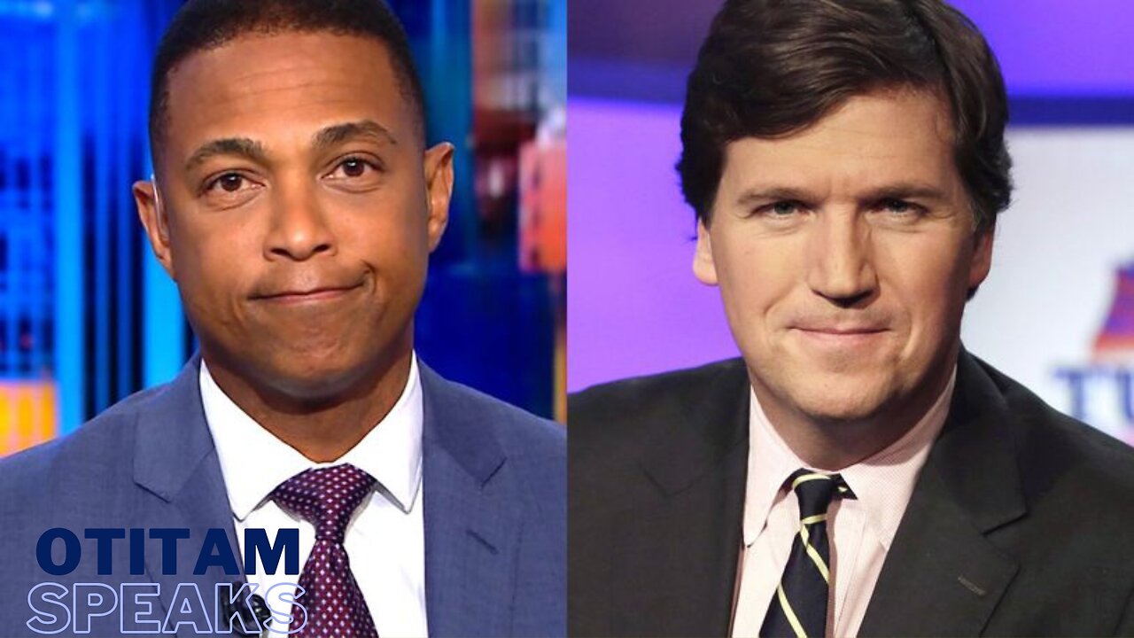 Tucker Carlson & Fox News Part Ways. Don Lemon Tweets That He Was Fired By CNN