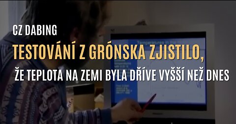 Video, které vyvrací argumenty klimatických alarmistů o globálním oteplování (CZ DABING)