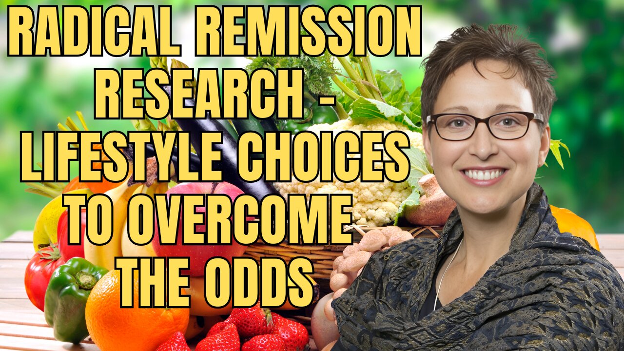 Radical Remission Research – Lifestyle Choices to Overcome the Odds