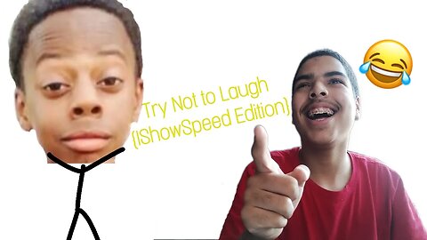 Try Not to Laugh {IShowSpeed Edition}