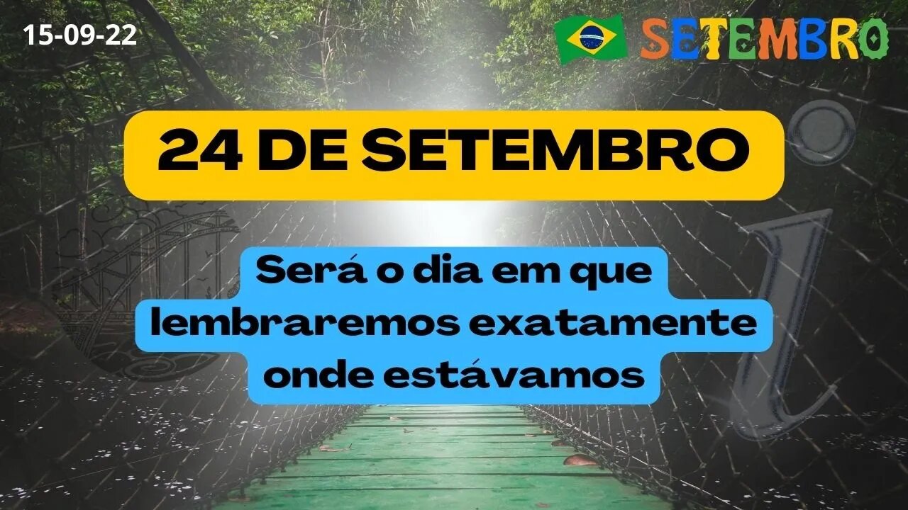 24 DE SETEMBRO Será um dia que lembraremos