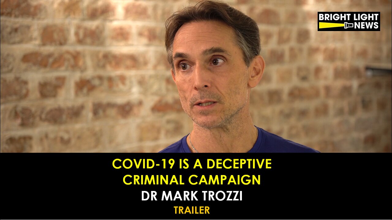 [TRAILER] Covid-19 Is a Deceptive Criminal Campaign -Dr. Mark Trozzi