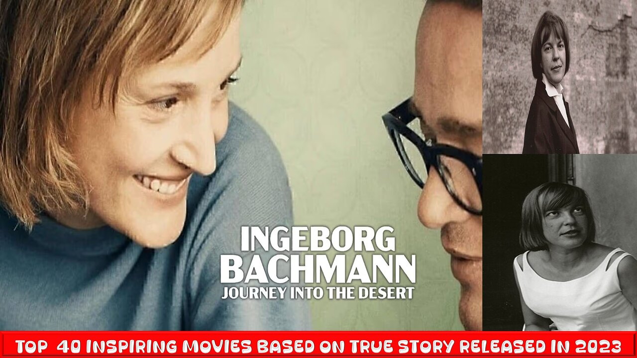 Ingeborg Bachmann – (2023)| Series 2 - Top 40 Inspiring Movies Based on True Events