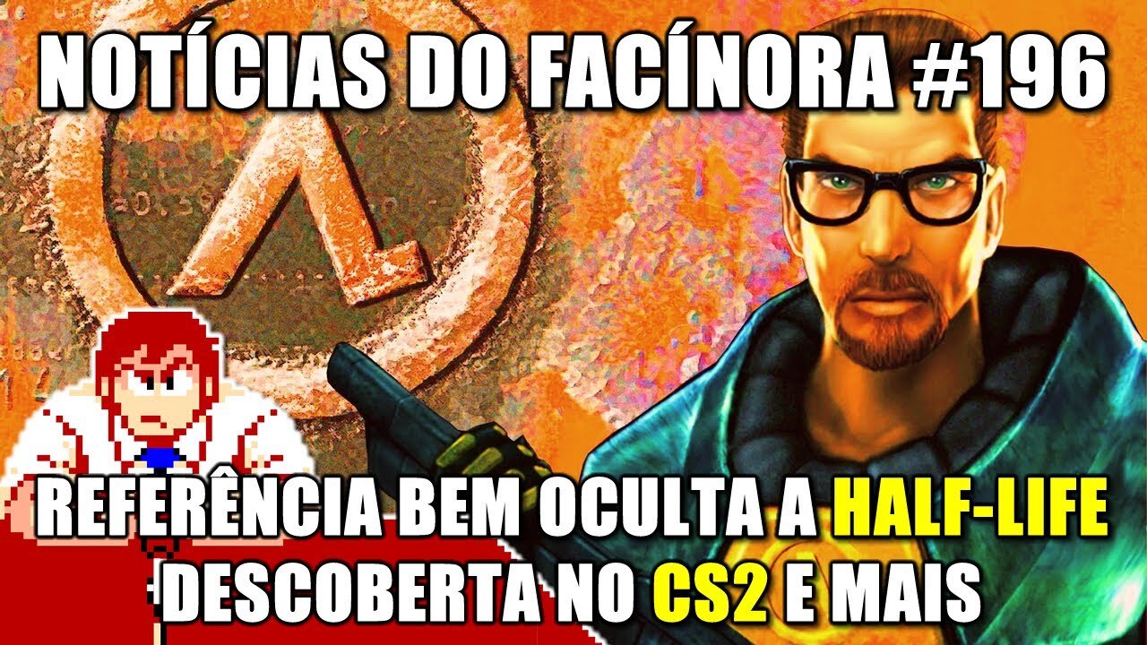 Referência bem oculta a HALF-LIFE descoberta no COUNTER-STRIKE 2 e mais - Notícias do Facínora 196