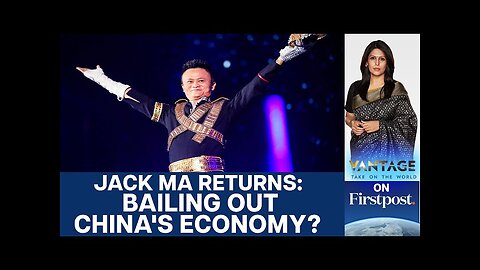 China’s Economy: Why Xi Jinping Needs Jack Ma Back | Vantage with Palki Sharma