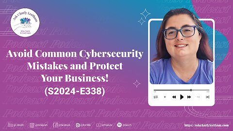 Avoid Common Cybersecurity Mistakes and Protect Your Business! (2024/338)