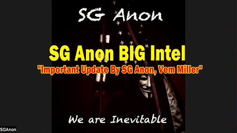 SG Anon BIG Intel Oct 21: "Important Update By SG Anon, Vem Miller"