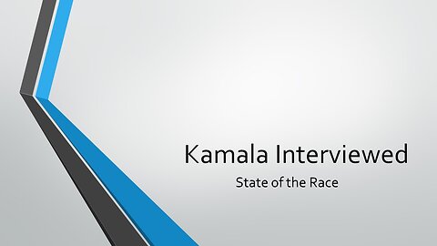 Kamala Interviewed